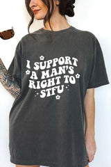 I Support A Man's Right To STFU Tee For Women