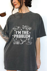 I'm the Problem Tee For Women