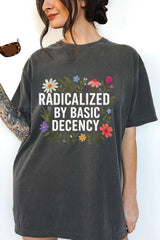 Radicalized by Basic Decency Tee For Women