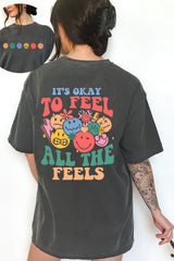 It's Okay to feel all the feels Tee for women