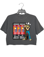 Weekend forecast hotter than a hoochie coochie crop tee for women