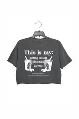 This Is My Getting Myself a Little Treat Crop Top For Women