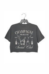 Champagne Problems Social Club Crop Top For Women