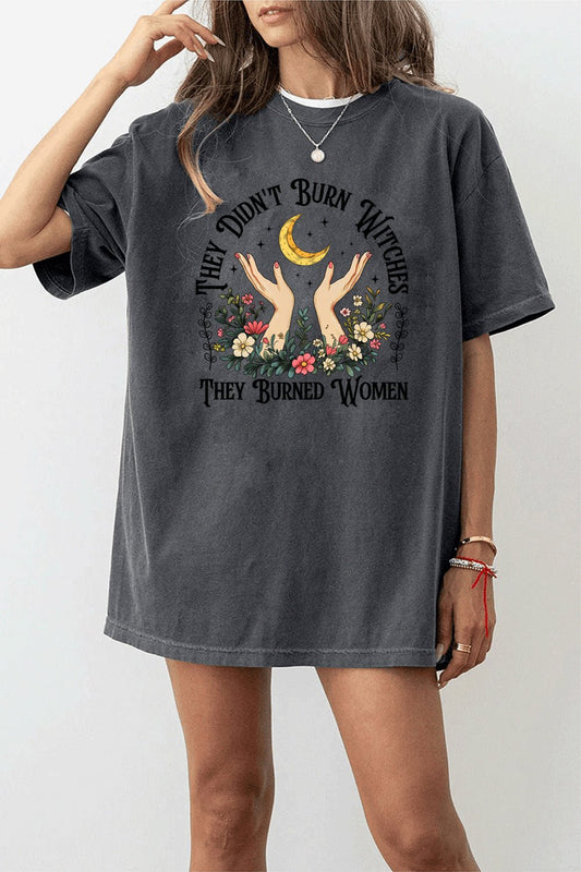 They Didn't Burn Witches They Burned Women Tee For Women