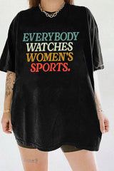 everybody watches women's sports Tee For Women