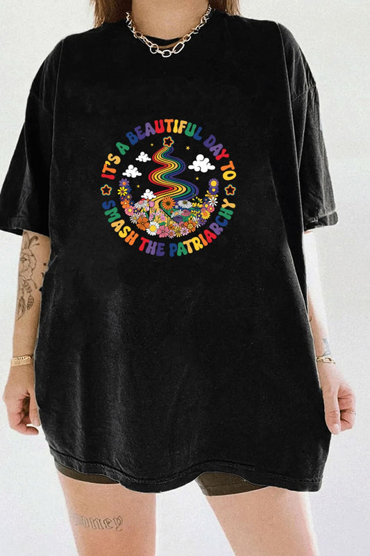 IT'S A BEAUTIFUL DAY TO SMASH THE PATRIARCHY TEE FOR WOMEN