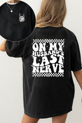 On my husband's last nerve Tee for women