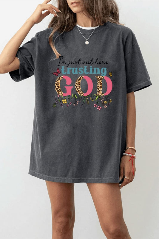 Im Just Out Here Trusting God T Shirt