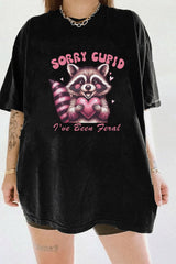 Sorry Cupid, I've Been Feral T-Shirt For Women