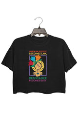 When Injustice Becomes Law Resistance Becomes Duty Crop Tee For Women