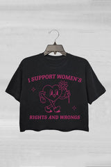 I Support Women's Rights And Wrongs Crop Top For Women