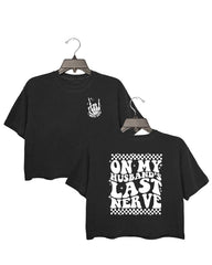 On my husband's last nerve crop tee for women