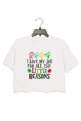 I Love My Job For All The Little Reasons Crop Tee For Women