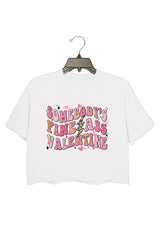 Somebody's Fine Ass Valentine Crop Tee