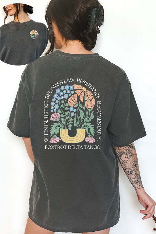 When Injustice Becomes Law Resistance Becomes Duty Tee