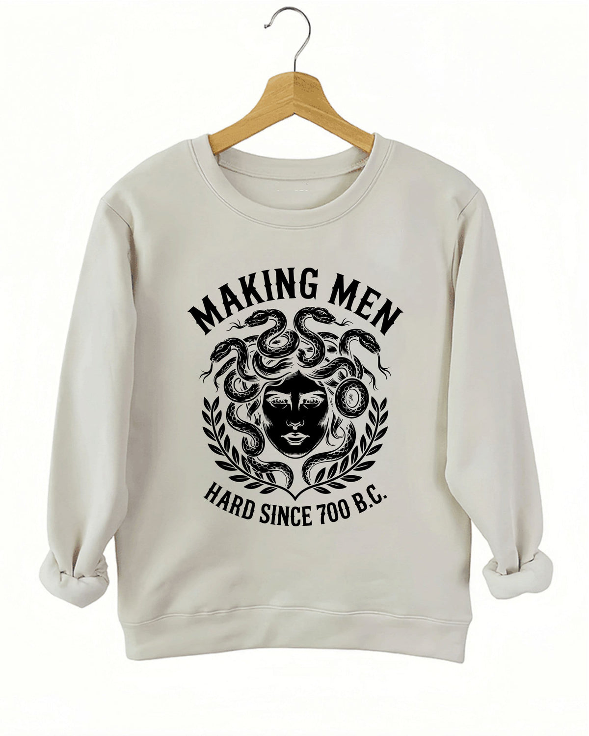 Making Men Hard Since 700 BC Sweatshirt