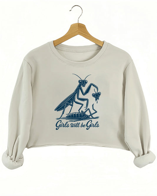 Girls Will Be Girls Crop Sweatshirt