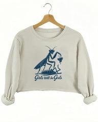 Girls Will Be Girls Crop Sweatshirt