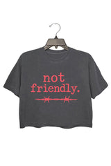 Not Friendly Crop Top For Women