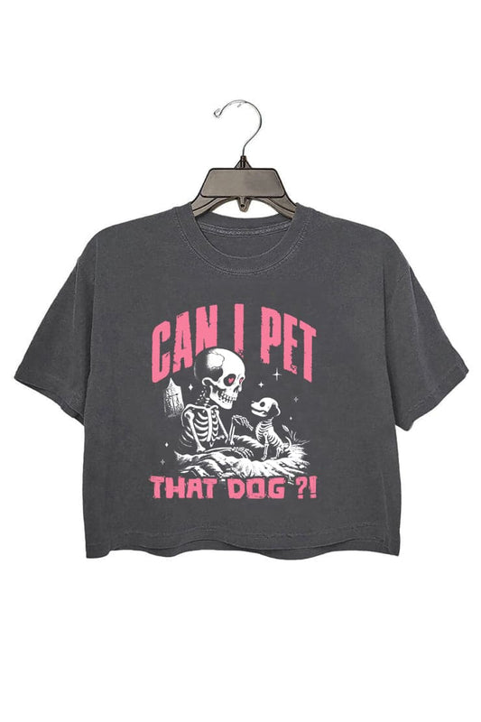 Can I Pet That Dog Crop Top For Women