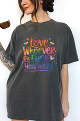 Love Whoever The F You Want Tee For Women