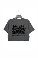 Girls Will Be Girls Crop Top For Women