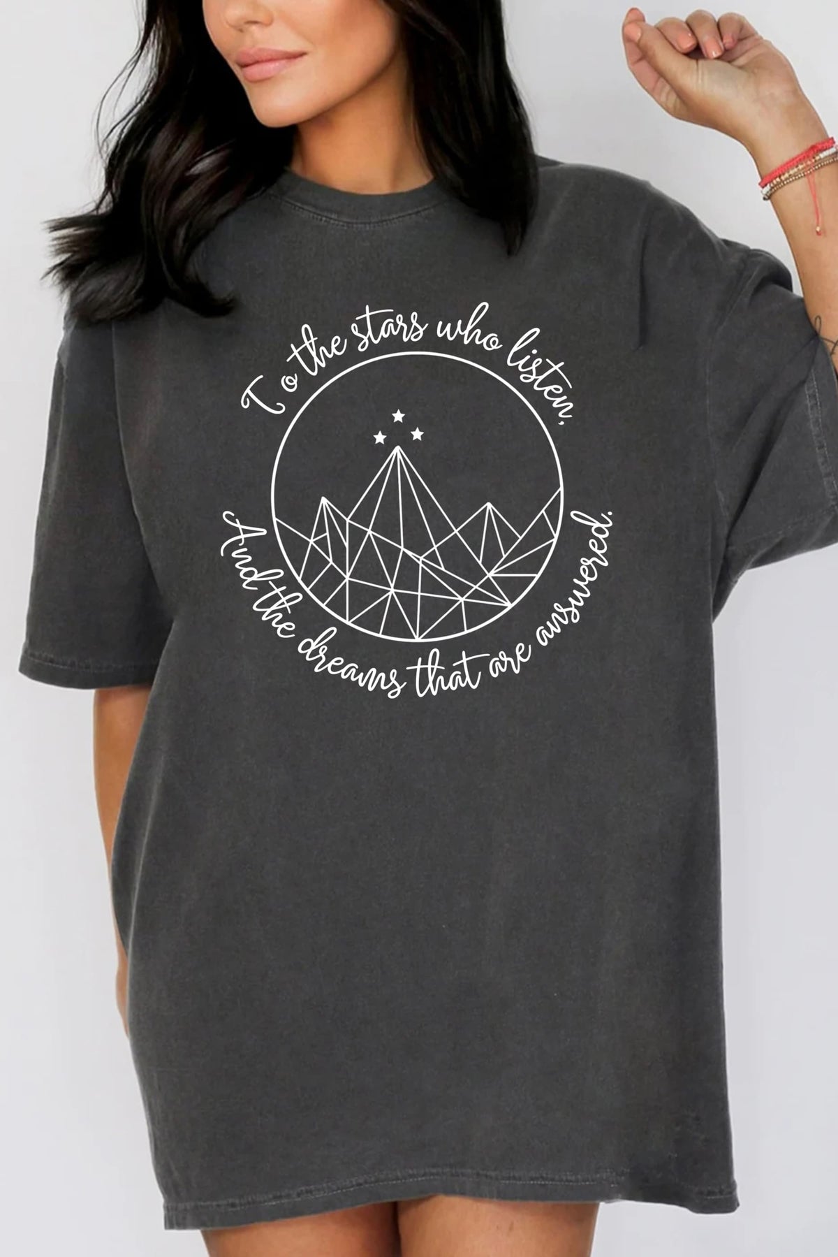 To The Stars Who Listen And The Dreams That Are Answered Tee