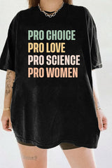 Pro Choice Pro Love Pro Science Pro Women Tee For Women