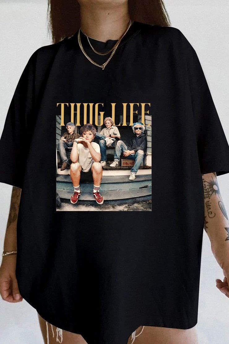Golden Girls Thug Life Tee  For Women