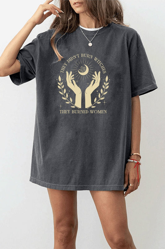 They Didn't Burn Witches They Burned Women Tee For Women