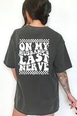 On my husband's last nerve Tee  for women