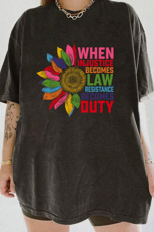 When Injustice Becomes Law Resistance Becomes Duty Tee For Women