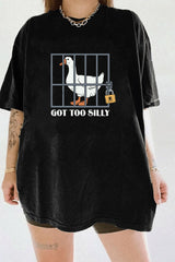GOT TOO SILLY TEE FOR WOMEN