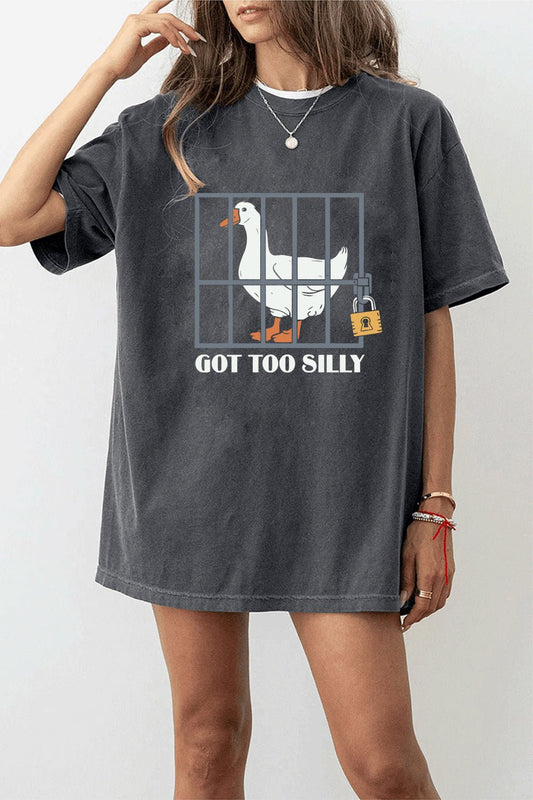 GOT TOO SILLY TEE FOR WOMEN