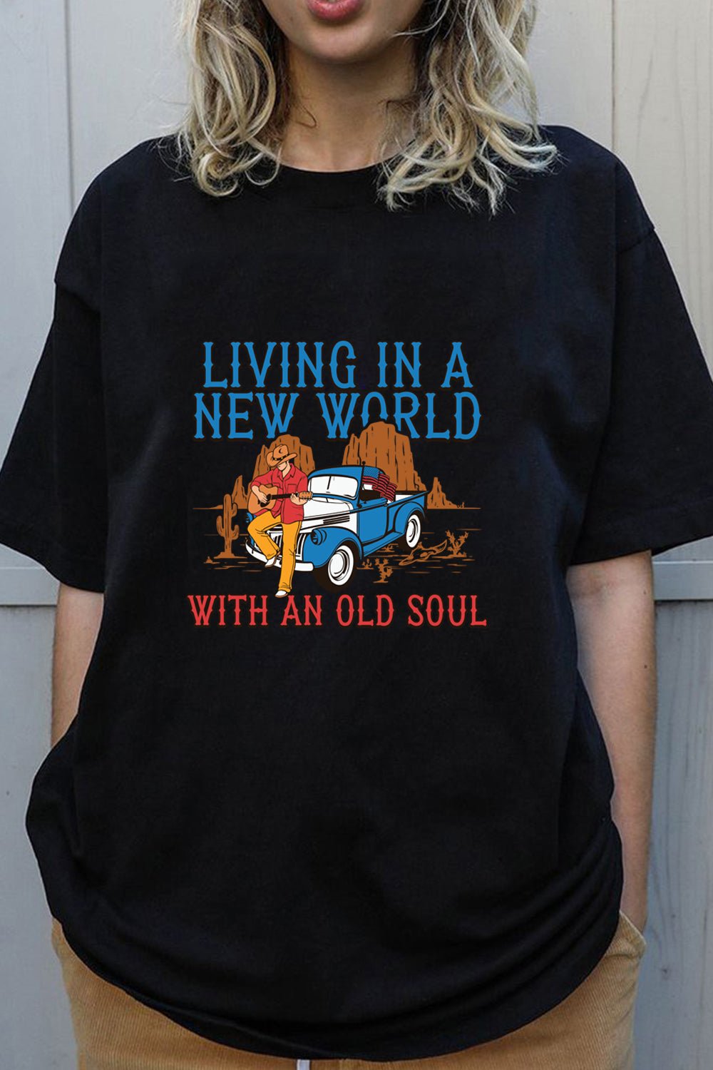living in a new world with an old soul T-shirt for women