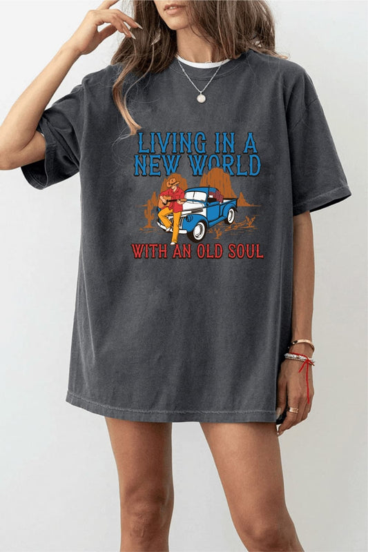 living in a new world with an old soul T-shirt for women