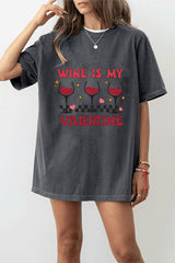 Wine is My Valentine Funny T-Shirt For Women
