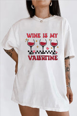 Wine is My Valentine Funny T-Shirt For Women