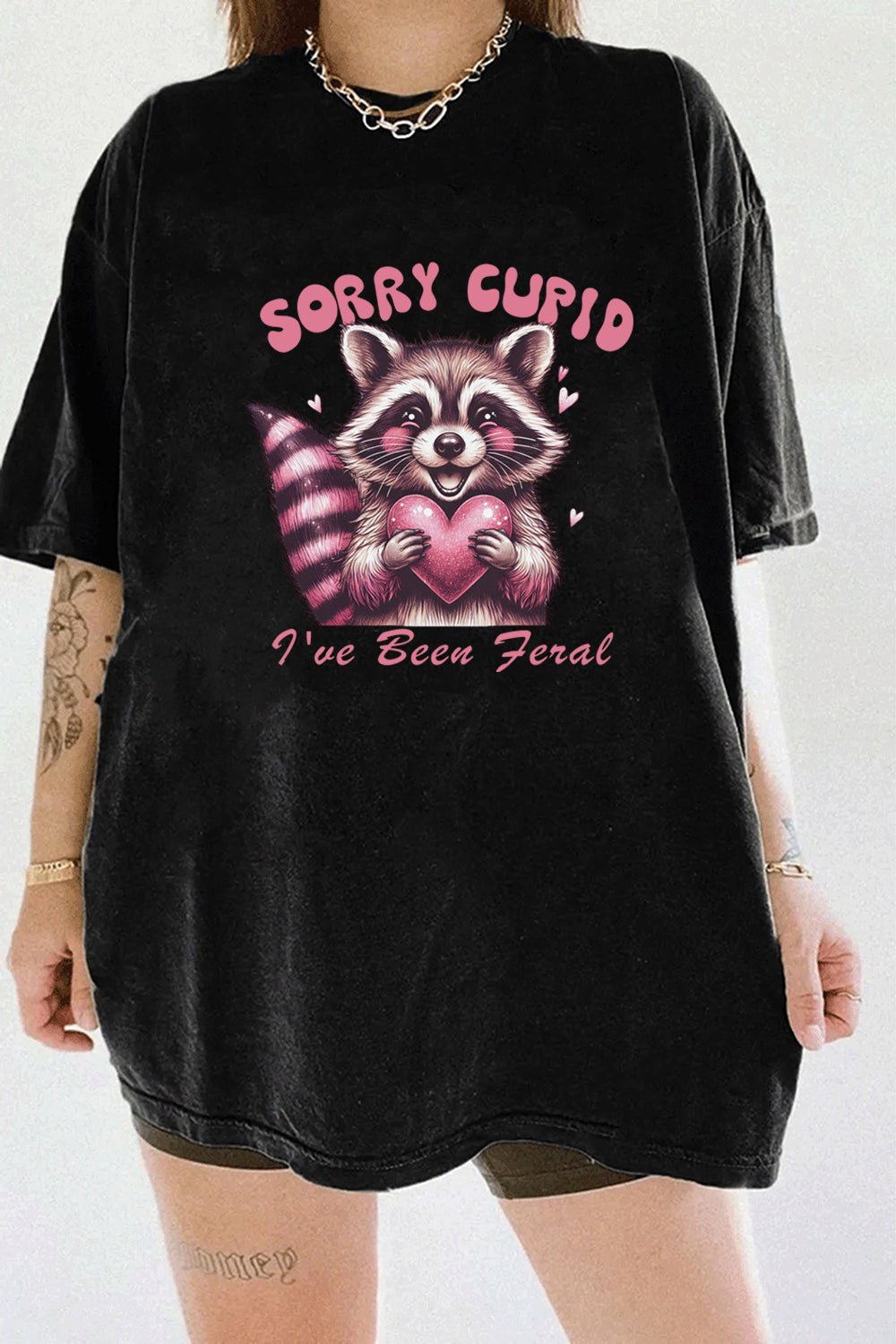 Sorry Cupid, I've Been Feral T-Shirt For Women