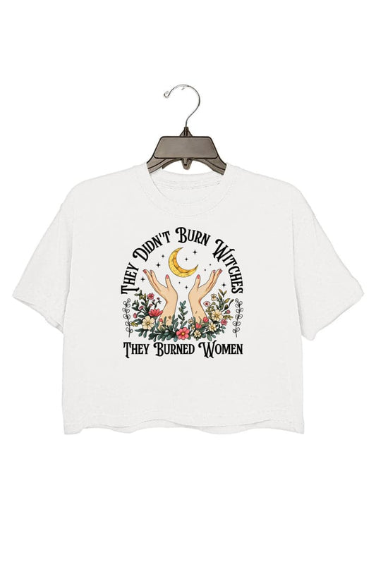 They Didn't Burn Witches They Burned Women Crop Top For Women