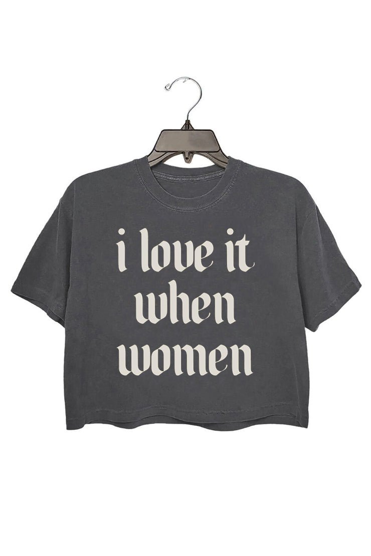 I Love It When Women Crop Top For Women
