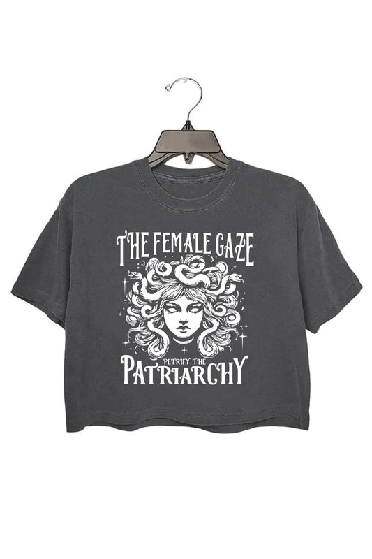 The Female Gaze Petrify the Patriarchy Crop Top For Women
