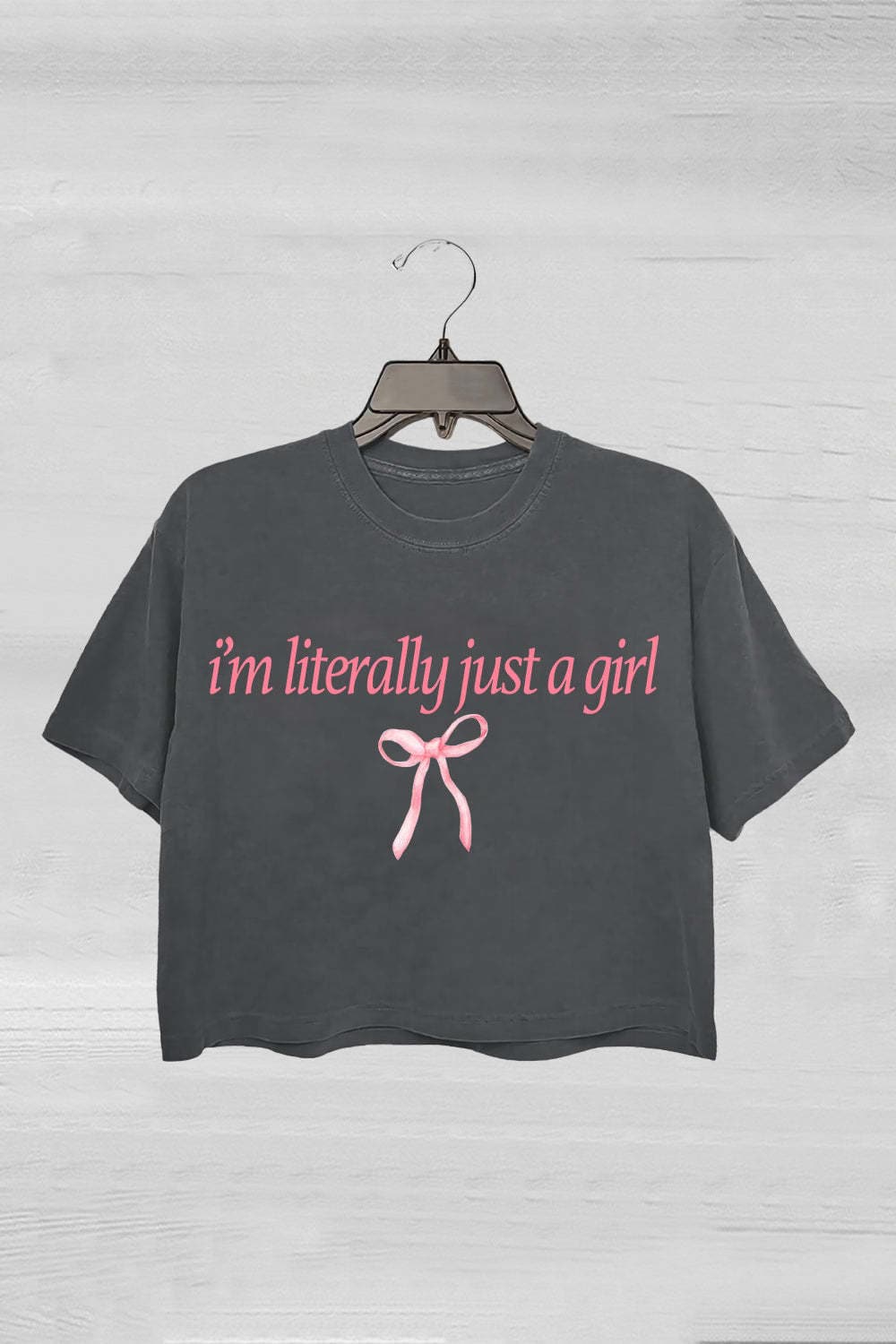 I'm Literally Just A Girl Crop Top For Women