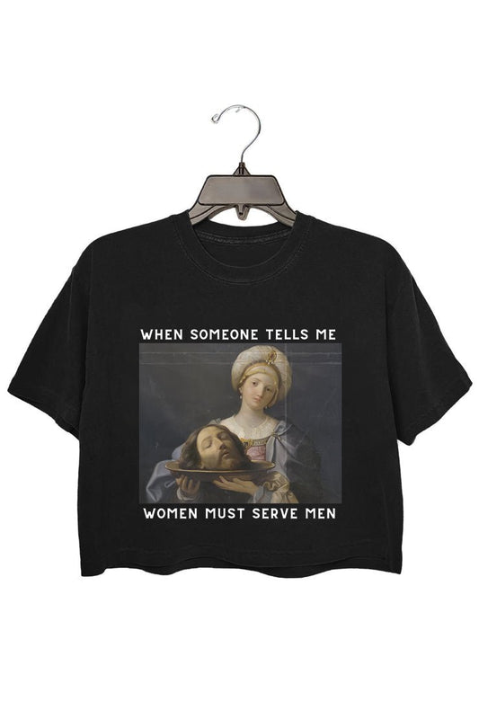 Women Should Serve Men Crop Top For Women