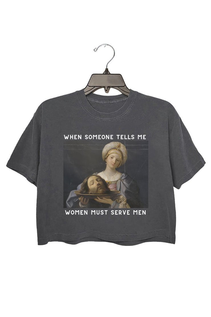 Women Should Serve Men Crop Top For Women