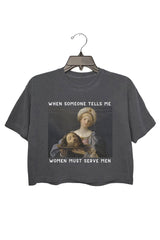 Women Should Serve Men Crop Top For Women