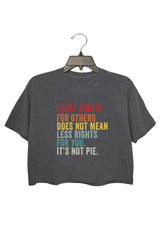 Equal Rights For Others It_s Not Pie Crop Tee For Women