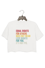 Equal Rights For Others It_s Not Pie Crop Tee For Women