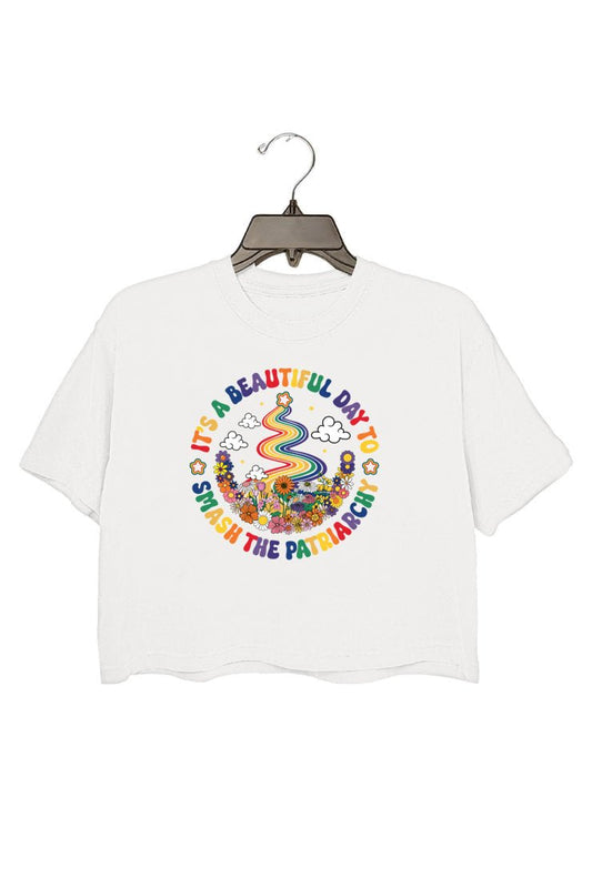 IT'S A BEAUTIFUL DAY TO SMASH THE PATRIARCHY CROP TEE FOR WOMEN