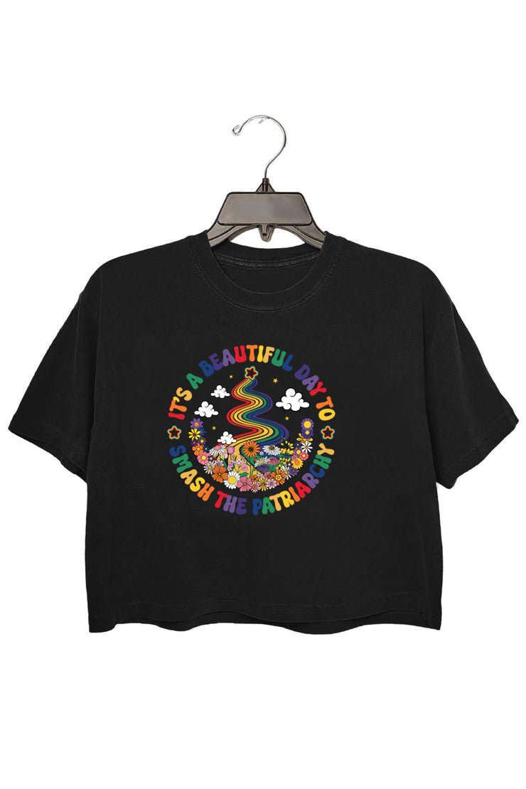 IT'S A BEAUTIFUL DAY TO SMASH THE PATRIARCHY CROP TEE FOR WOMEN